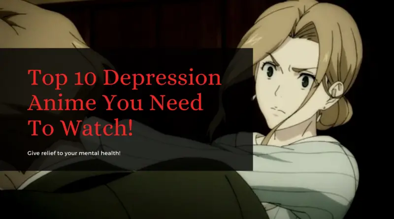 Depression Anime You Need To Watch