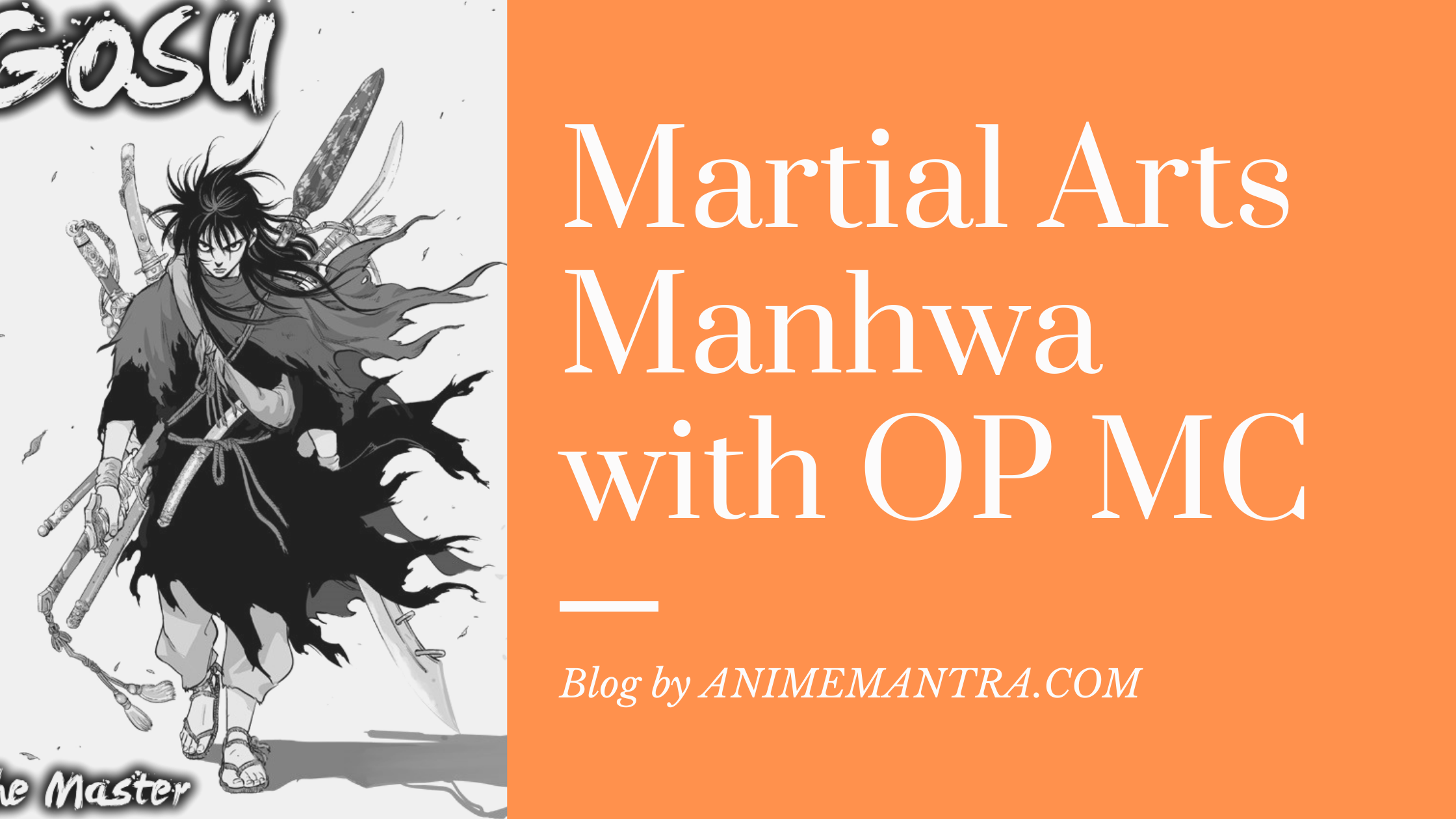 Top 5 Martial Arts Manga and Manhwa You Should Read 