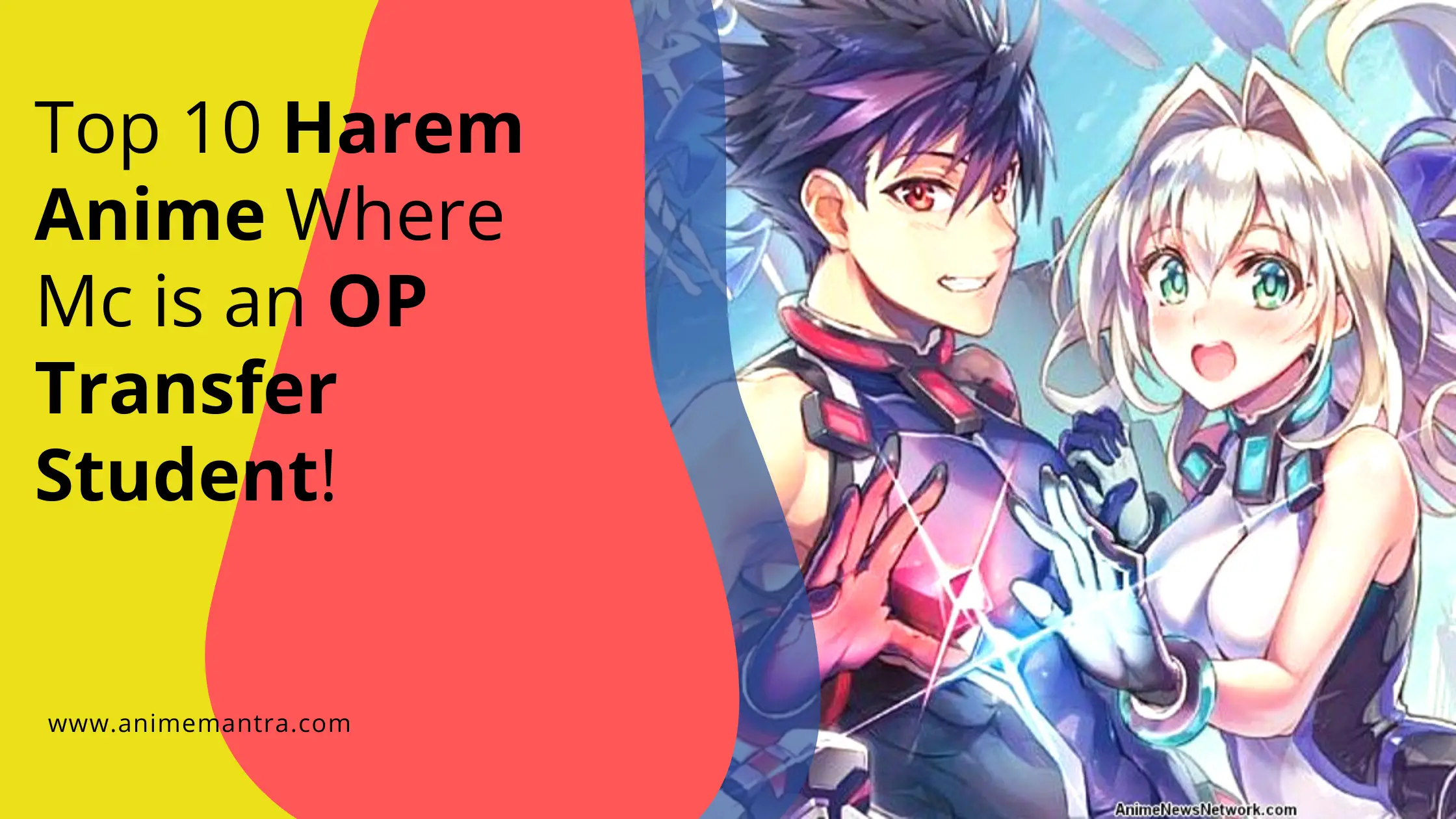 Top 10 Harem Anime Where Mc is an OP Transfer Student! - Anime Mantra